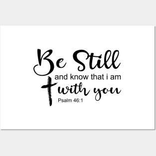 Be still and know that i am with you Posters and Art